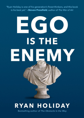 Ego Is the Enemy
